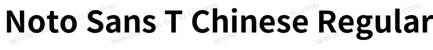 Noto Sans T Chinese Regular字体转换